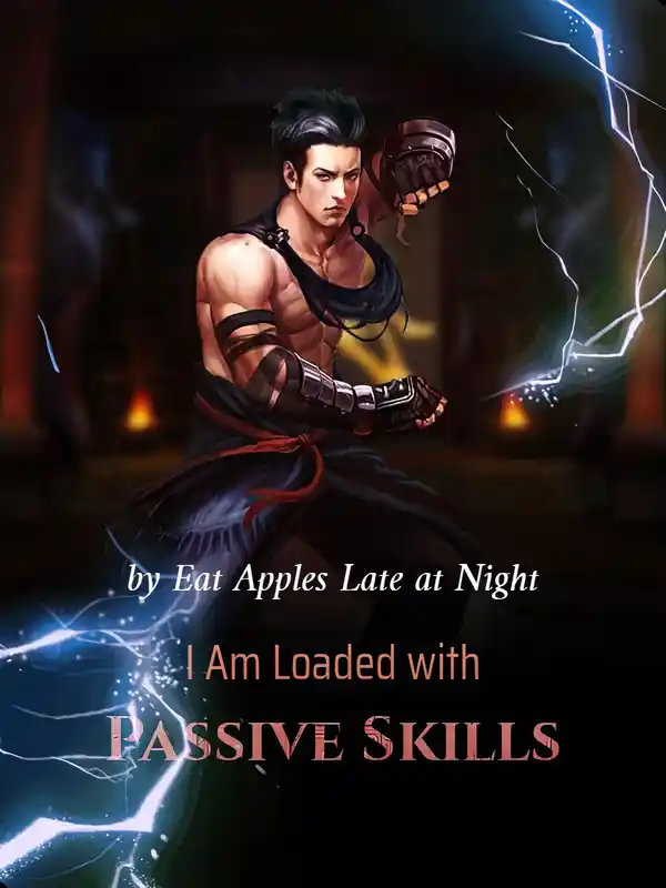 I Am Loaded with Passive Skills