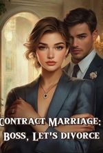 Contract Marriage: Boss, Let's divorce