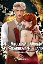 He Stole Me From My Deadbeat Husband