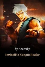 Invincible Kungfu Healer