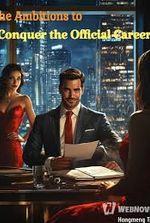 The Ambitions to Conquer the Official Career