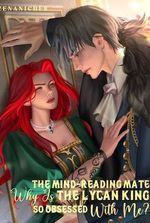 The Mind-Reading Mate: Why Is the Lycan King So Obsessed With Me?